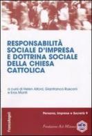 Responsabilità sociale d'impresa e dottrina sociale della chiesa cattolica edito da Franco Angeli