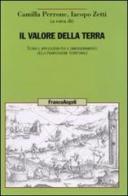 Il valore della terra. Teoria e applicazioni per il dimensionamento della pianificazione territoriale edito da Franco Angeli
