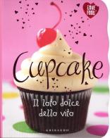 Cupcake. Il lato dolce della vita edito da Gribaudo