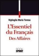 L' essentiel du Français des affaires di M. Teresa Viglioglia edito da Booksprint