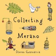 Collecting Merano. Ediz. illustrata di Steven Guarnaccia edito da Corraini