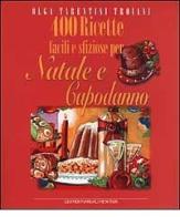 400 ricette facili e sfiziose per Natale e Capodanno di Olga Tarentini Trojani edito da Newton & Compton