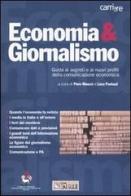 Economia & giornalismo. Guida ai segreti e ai nuovi profili della comunicazione economica edito da Il Sole 24 Ore