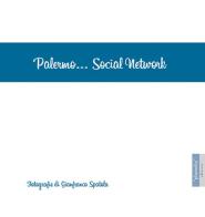 Palermo... Social network di Gianfranco Spatola edito da Plumelia Edizioni