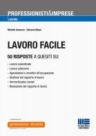Lavoro facile di Michele Amoroso, Eufranio Massi edito da Maggioli Editore