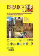 ESRARC 2018. 10th European symposium on religious art restoration & conservation. Proceedings book edito da Lexis