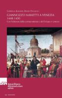 Giannozzo Manetti a Venezia 1448-1450. Con l'edizione della corrispondenza e del «Dialogus in symposio». Testo italiano e latino di Gabriella Albanese, Bruno Figliuolo edito da Ist. Veneto di Scienze