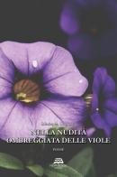 Nella nudità ombreggiata delle viole di Mariapia Coppola edito da New-Book