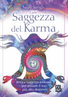 Carte Saggezza del karma. Antica saggezza indiana per attuare il tuo più alto destino. Con libro guida di Suzy Singh edito da GDL