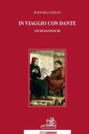 In viaggio con Dante. Studi danteschi di Raffaele Giglio edito da Paolo Loffredo