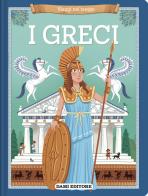 I greci. Viaggi nel tempo. Ediz. a colori di Joanna Neville edito da Dami Editore