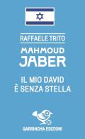Mahmoud Jaber. Il mio Davide è senza stella di Raffaele Trito edito da Garrincha Edizioni