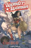 Il circolo. Wonder Woman di Gail Simone, Terry Dodson, Julián López edito da Planeta De Agostini