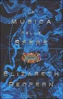 La musica delle sfere di Elizabeth Redfern edito da Mondadori