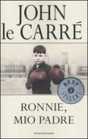 Ronnie, mio padre di John Le Carré edito da Mondadori