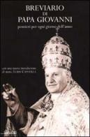 Breviario di Papa Giovanni. Pensieri per ogni giorno dell'anno di XXIII Giovanni edito da Garzanti Libri