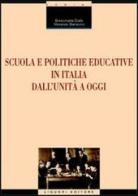 Scuola e politiche educative in Italia. Dall'Unità ad oggi di Enricomaria Corbi, Vincenzo Sarracino edito da Liguori