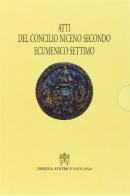 Atti Concilio Niceno II ecumenico settimo di P. Giorgio Di Domenico, Crispino Valenziano edito da Libreria Editrice Vaticana