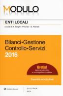 Modulo enti locali 2016. Bilanci, gestione, controllo, servizi edito da Ipsoa