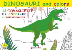 Dinosauri and colors. 12 tovagliette da colorare + 12 portatovaglioli. Ediz. illustrata edito da Edizioni del Baldo