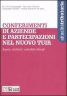 Conferimenti di aziende e partecipazioni nel nuovo Tuir. Aspetti civilistici, contabili e fiscali edito da Il Sole 24 Ore