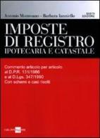 Imposte di registro ipotecaria e catastale di Antonio Montesano, Barbara Ianniello edito da Il Sole 24 Ore