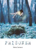 Prisoner di Elena Carrasco edito da Passione Scrittore selfpublishing