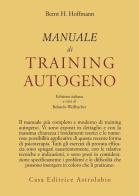 Manuale di training autogeno di Bernt Hoffmann edito da Astrolabio Ubaldini
