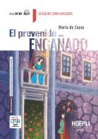 El prevenido engañado. B1-B2. Con e-book. Con espansione online di Maria de Zayas edito da Hoepli