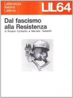 Dal fascismo alla Resistenza di Rosario Contarino, Marcella Tedeschi edito da Laterza