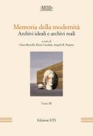 Memoria della modernità. Archivi ideali e archivi reali vol.3 edito da Edizioni ETS