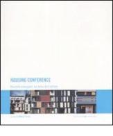 Housing conference. Ricerche emergenti sul tema dell'abitare. Ediz. italiana, inglese e spagnola edito da Gangemi Editore