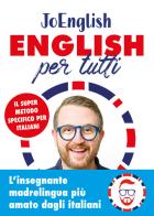 English per tutti. Il super metodo specifico per italiani. Con Audio di JoEnglish edito da Vallardi A.