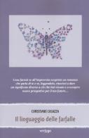 Il linguaggio delle farfalle di Christiane Casazza edito da Vertigo
