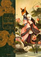 Spiriti e creature del Giappone. Ediz. a colori di Lafcadio Hearn, Benjamin Lacombe edito da L'Ippocampo