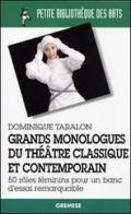 Grands monologues du théatre classique et contemporain di Dominique Taralon edito da Gremese Editore