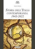 Storia dell'Italia contemporanea 1943-2022 di Paolo Rada edito da Il Cerchio