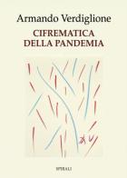 Cifrematica della pandemia di Armando Verdiglione edito da Spirali