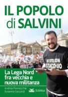 Il popolo di Salvini. La Lega Nord tra vecchia e nuova militanza di Susanna Ceccardi, Andrea Pannocchia edito da Eclettica