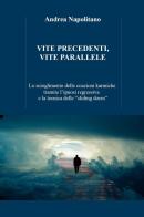 Vite precedenti, vite parallele di Andrea Napolitano edito da Youcanprint