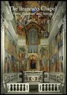 The Brancacci Chapel. Form, function and setting. Ediz. illustrata edito da Olschki