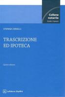 Trascrizione ed ipoteca di Stefania Cervelli edito da Giuffrè