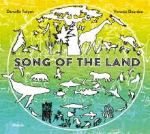 Song of the land. Ediz. a colori di Daniella Tulyan, Venetia Dearden edito da Gruppo Albatros Il Filo