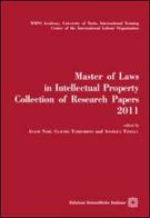 Master of laws in intellectual property. Collection of research papers2011 di Anand Nair, Claudio Tamburini, Angelica Tavella edito da Edizioni Scientifiche Italiane