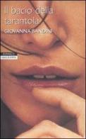 Il bacio della tarantola di Giovanna Bandini edito da Newton Compton