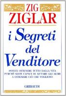 I segreti del venditore di Zig Ziglar edito da Gribaudi