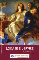 Lodare e servire. Agosto 2019 edito da Apostolato della Preghiera