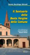 Il Santuario della Beata Vergine della Comuna di Renata Ghirardi Bacchiega edito da Sometti