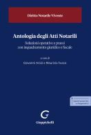 Antologia degli Atti Notarili. Soluzioni operative e prassi con inquadramento giuridico e fiscale edito da Giappichelli