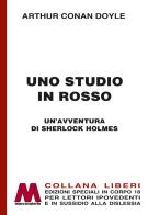 Uno studio in rosso. Un'avventura di Sherlock Holmes. Ediz. a caratteri grandi di Arthur Conan Doyle edito da Marcovalerio